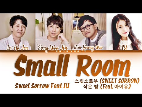 스윗소로우 (Sweet Sorrow) (Feat. Iu (아이유)) - Small Room (작은 방) Lyrics/가사  [Han|Rom|Eng] - Youtube