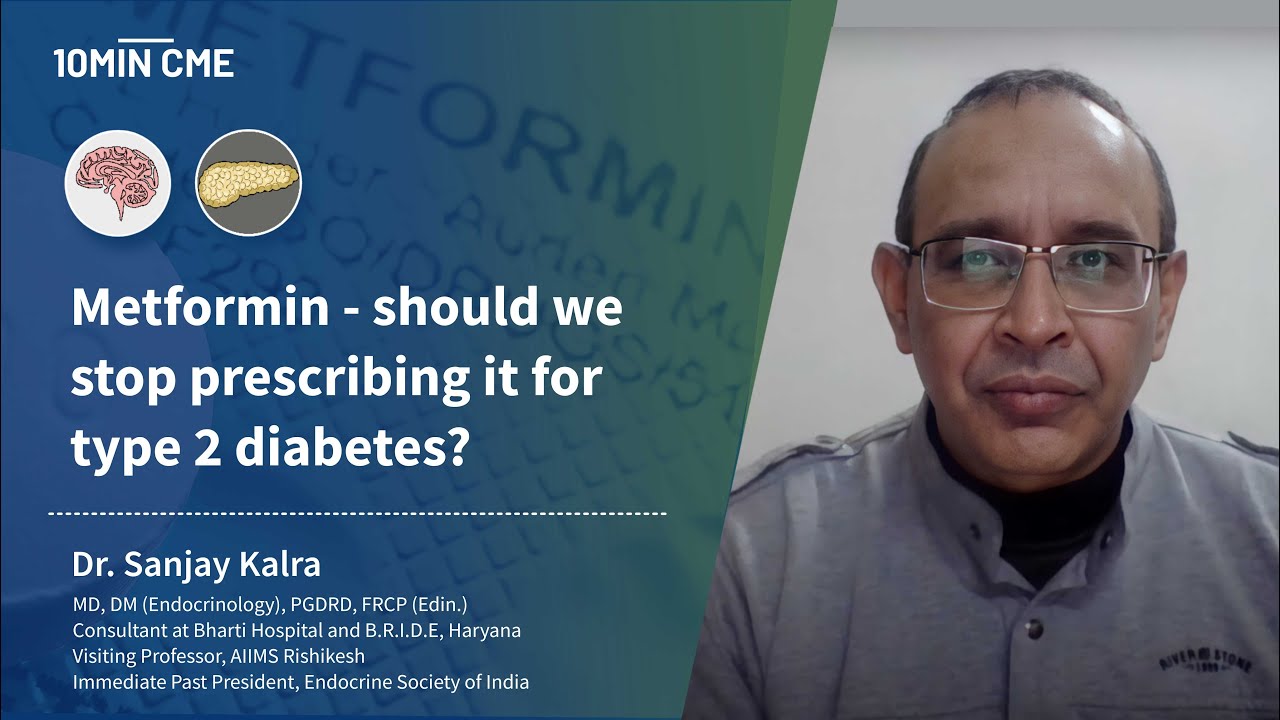 Metformin - Should We Stop Prescribing It In Type 2 Dm? - Dr. Sanjay Kalra,  Endocrinology - Youtube