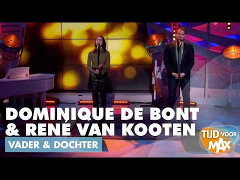 Dominique de Bont & René van Kooten - Vader & Dochter | TIJD VOOR MAX